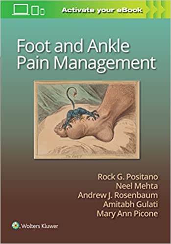 Foot And Ankle Pain Management With Access Code 2023 By Positano R G