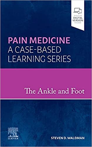 The Ankle And Foot Pain Medicine A Case Based Learning Series With Access Code 2023 By Waldman S D