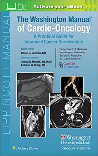 The Washington Manual Of Cardio Oncology A Practical Guide For Improved Cancer Survivorship With Access Code 2023 By Lenihan D J