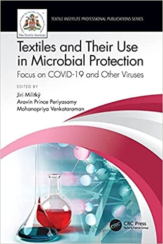 Textiles And Their Use In Microbial Protection Focus On Covid19 And Other Viruses 2021 By Militky J
