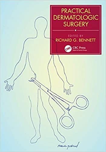 Practical Dermatologic Surgery 2022 By Bennett R G
