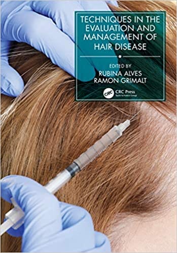 Techniques In The Evaluation And Management Of Hair Diseases 2021 By Alves R