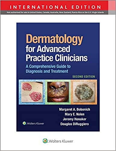 Dermatology For Advanced Practice Clinicians A Comprehensive Guide To Diagnosis And Treatment 2nd Edition 2021 By Bobonich M A