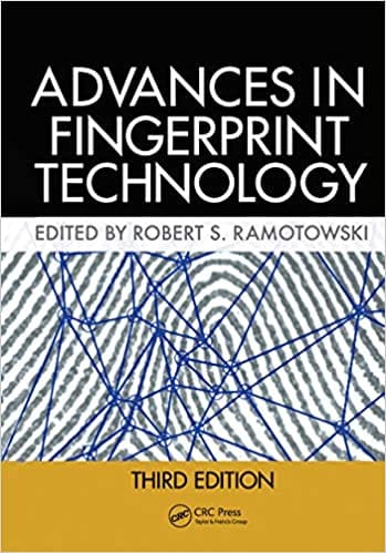 Lee And Gaensslens Advances In Fingerprint Technology 3rd Edition 2021 By Ramotowski R