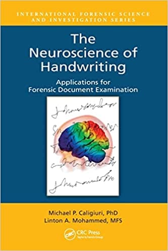 The Neuroscience Of Handwriting Applications For Forensic Document Examination 2021 By Caligirui M P