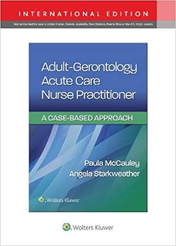 Adult Gerontology Acute Care Nurse Practitioner A Case Based Approach With Access Code 2022 By Mccauley P