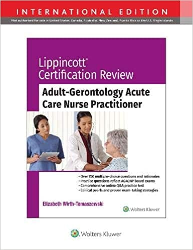 Lippincott Certification Review Adult Gerontology Acute Care Nurse Practitioner 2021 By Wirth Tomaszewski E