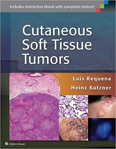 Cutaneous Soft Tissue Tumors 2015 By Requena L