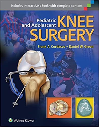 Pediatric And Adolescent Knee Surgery 2015 By Cordasco F A