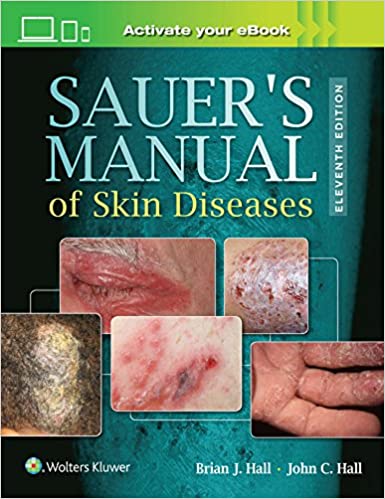 Sauers Manual Of Skin Diseases 11th Edition 2017 By Hall B J