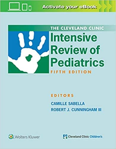 The Cleveland Clinic Intensive Review Of Pediatrics 5th Edition 2017 By Sabella C