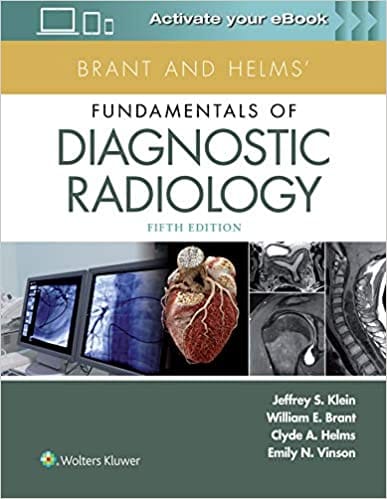 Brant And Helms Fundamentals Of Diagnostic Radiology 5th Edition 2019 By Klein J S