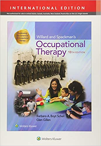 Willard And Spackmans Occupational Therapy Ie 13th Edition 2019 By Schell B A B