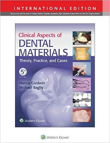 Clinical Aspects Of Dental Materials Theory Practice And Cases 5th Edition 2018 By Gladwin M