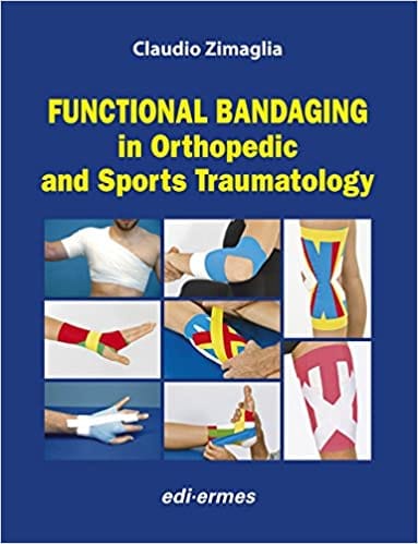 Functional Bandaging In Orthopedic And Sports Traumatology 2018 By Zimaglia C