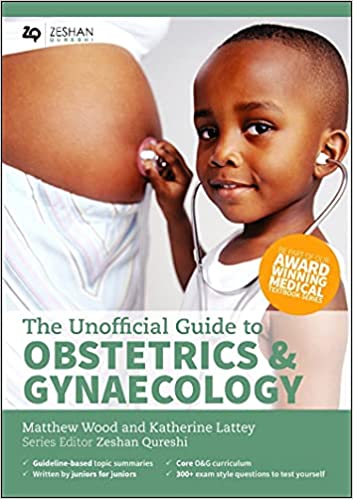 The Unofficial Guide To Obstetrics And Gyaenacology 2018 By Wood M