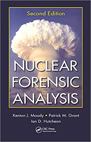Nuclear Forensic Analysis 2nd Edition 2020 By Moody K J