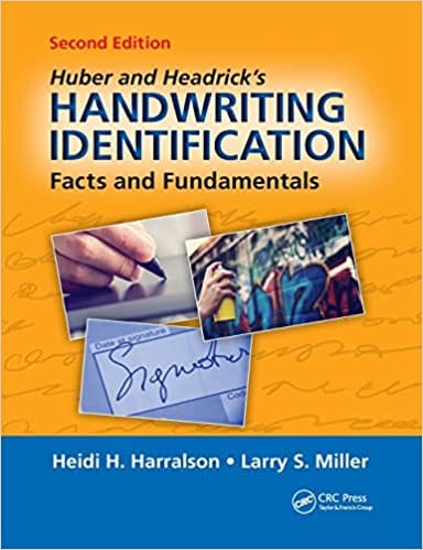 Huber And Headricks Handwriting Identification Facts And Fundamentals 2nd Edition 2020 By Harralson H H
