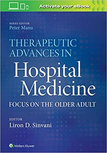 Therapeutic Advances In Hospital Medicine Focus On The Older Adult 2020 By Sinvani L D