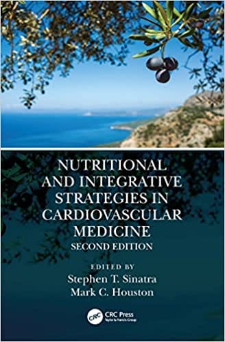 Nutritional And Integrative Strategies In Cardiovascular Medicine 2nd Edition 2022 By Sinatra S T