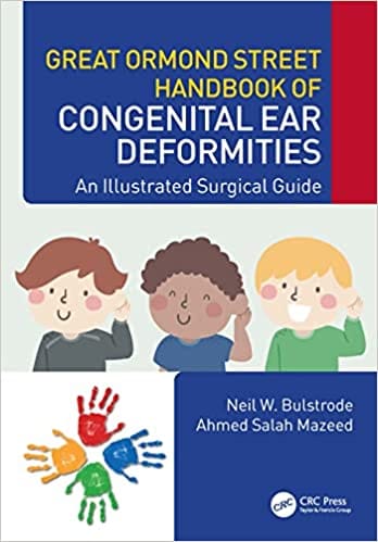 Great Ormond Street Handbook Of Congenital Ear Deformities An Illustrated Surgical Guide 2022 By Bulstrode N W