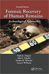 Forensic Recovery Of Human Remains Archaeological Approaches 2nd Edition 2021 By Dupras T L