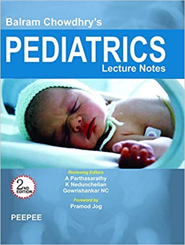 Pediatrics Lecture Notes 2nd Edition 2017 By Balram Chowdhry