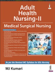 Adult Health Nursing-II Medical Surgical Nursing 1st Edition 2022 By Mj Kumari