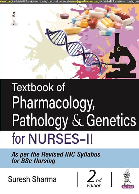 Textbook Of Pharmacology, Pathology & Genetics For Nurses-II 2nd Edition 2022 By Suresh K Sharma