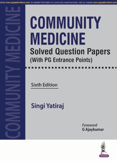 Community Medicine Solved Question Papers With Pg Entrance Points 6th Edition 2018 By Singi Yatiraj