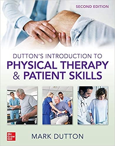 Duttons Introduction To Physical Therapy And Patient Skills 2nd Edition 2021 By Dutton M