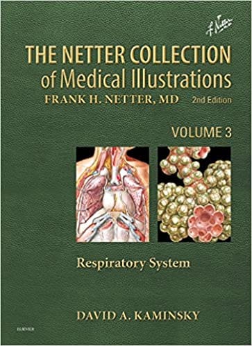 The Netter Collection of Medical Illustrations: Respiratory System 2nd Edition 2011 By Kaminsky