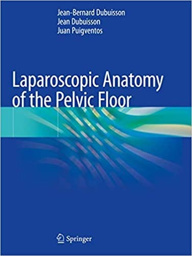 Dubuisson J B Laparoscopic Anatomy Of The Pelvic Floor 2020