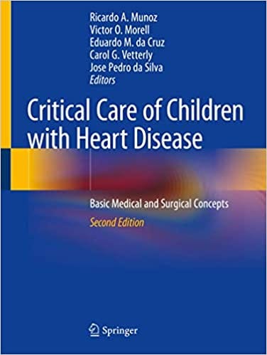 Munoz R Critical Care Of Children With Heart Disease Basic Medical And Surgical Concepts 2nd Edition 2020