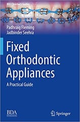 Fleming P Fixed Orthodontic Appliances A Practical Guide 2019