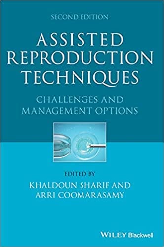 Sharif K Assisted Reproduction Techniques Challenges And Management Options 2nd Edition 2021