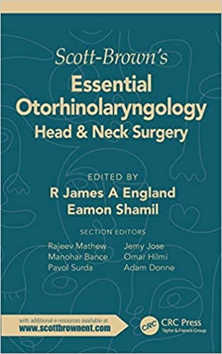 Scott Browns Essential Otorhinolaryngology Head And Neck Surgery 2022 By England R J A