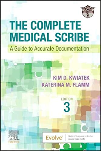 Kwiatek K The Complete Medical Scribe A Guide To Accurate Documentation With Access Code 3rd Edition 2023