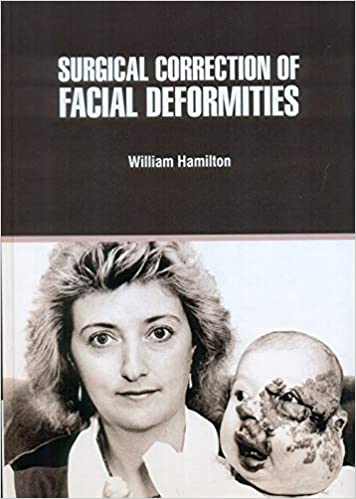 Hamilton W Surgical Correction of Facial Deformities 1st Edition 2021