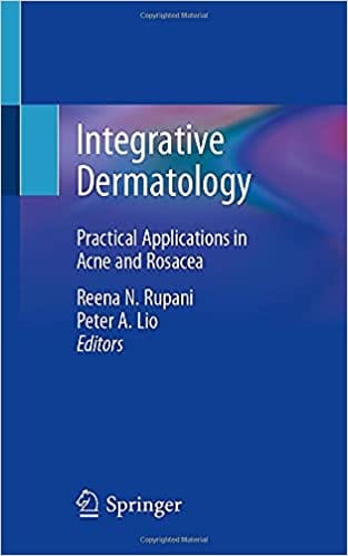 Rupani R N Integrative Dermatology Practical Applications In Acne And Rosacea 1st Edition 2021