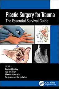 Dorian Hobday Plastic Surgery for Trauma The Essential  Survival Guide 2022