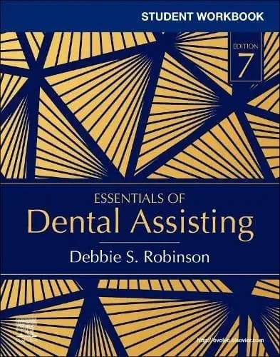 Robinson Student Workbook for Essentials of Dental Assisting 7th Edition 2022