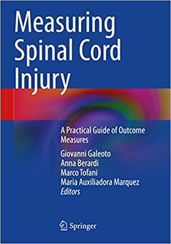 Galeoto G Measuring Spinal Cord Injury A Practical Guide Of Outcome Measures 2021