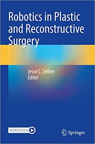 Selber J C Robotics In Plastic And Reconstructive Surgery 2021