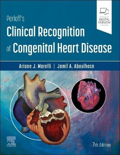 Perloff's Clinical Recognition of Congential Heart Disease with Access Code 7th Edition 2022 by Ariane Marelli