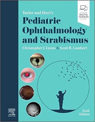 Taylor and Hoyt's Pediatric Ophthalmology and Strabismus 6th Edition 2022 By Christopher J Lyons