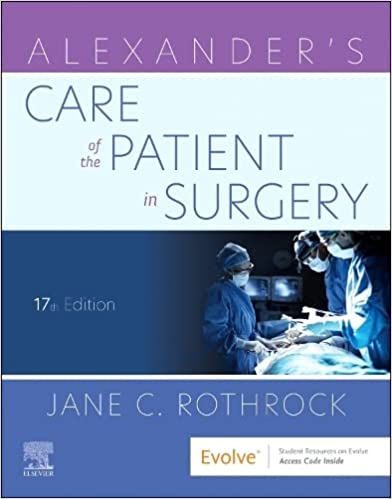 Alexander's Care of the Patient in Surgery 17th Edition 2022 By Jane C Rothrock