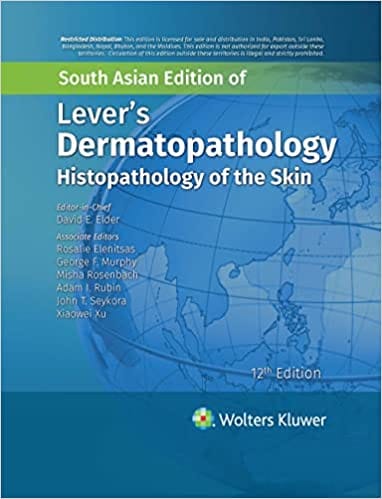 David E Elder Lever's Dermatopathology Histopathology of the Skin 12th South Asia Edition 2022