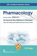 VN Raje CBS Confident Pharmacy Series Pharmacology for Second Year Diploma in Pharmacy 2022