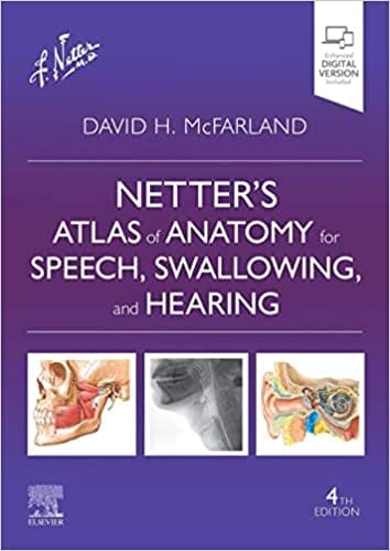McFarland Netter?s Atlas of Anatomy for Speech, Swallowing, and Hearing 4th Edition 2022